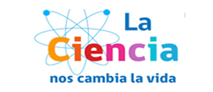 “La ciencia nos cambia la vida”
